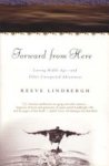 Forward From Here: Leaving Middle Age--and Other Unexpected Adventures