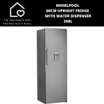 Whirlpool 60CM Upright Fridge With Water Dispenser - 358L