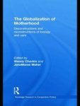 The Globalization Of Motherhood - Deconstructions And Reconstructions Of Biology And Care Hardcover New