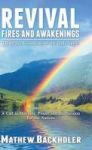 Revival Fires And Awakenings Thirty-six Visitations Of The Holy Spirit - A Call To Holiness Prayer And Intercession For The Nati
