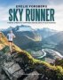 Sky Runner - Finding Strength Happiness And Balance In Your Running   Hardcover Hardback