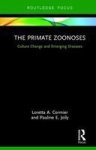 The Primate Zoonoses - Culture Change And Emerging Diseases Hardcover