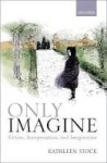 Only Imagine - Fiction Interpretation And Imagination Hardcover
