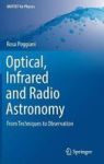 Optical Infrared And Radio Astronomy - From Techniques To Observation Hardcover 1ST Ed. 2017