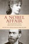 A Nobel Affair - The Correspondence Between Alfred Nobel And Sophie Hess Hardcover