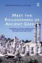 Meet The Philosophers Of Ancient Greece - Everything You Always Wanted To Know About Ancient Greek Philosophy But Didn&  39 T Know Who To Ask   Paperback New Ed