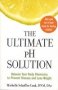 The Ultimate Ph Solution - Balance Your Body Chemistry To Prevent Disease And Lose Weight   Paperback