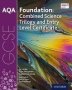 Aqa Gcse Foundation: Combined Science Trilogy And Entry Level Certificate Student Book   Paperback