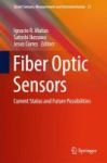 Fiber Optic Sensors 2017 - Current Status And Future Possibilities Hardcover 1st Ed. 2017