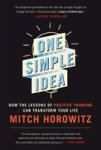 One Simple Idea - How The Lessons Of Positive Thinking Can Transform Your Life Paperback