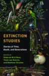 Extinction Studies - Stories Of Time Death And Generations Paperback