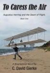 To Caress The Air: Augustus Herring And Hardcover
