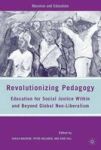 Revolutionizing Pedagogy - Education For Social Justice Within And Beyond Global Neo-liberalism Hardcover
