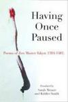 Having Once Paused - Poems Of Zen Master Ikkyu 13940-1481 Hardcover
