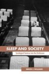 Sleep And Society: Sociological Ventures Into The Un Known