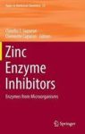 Zinc Enzyme Inhibitors - Enzymes From Microorganisms Hardcover 1ST Ed. 2017
