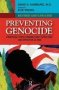 Preventing Genocide - Practical Steps Toward Early Detection And Effective Action   Paperback Revised Update