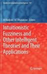 Intuitionistic Fuzziness And Other Intelligent Theories And Their Applications Hardcover 1ST Ed. 2019
