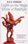 Light On The Yoga Sutras Of Patanjali   Paperback New Edition