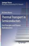 Thermal Transport In Semiconductors - First Principles And Phonon Hydrodynamics Hardcover 1ST Ed. 2018