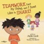 Teamwork Isn&  39 T My Thing And I Don&  39 T Like To Share   Paperback