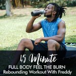 45-MINUTE Feel The Burn Beginners Rebounding Workout With Freddy