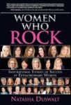 Women Who Rock - Inspirational Stories Of Success By Extraordinary Women Hardcover
