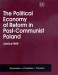 The Political Economy Of Reform In Post-communist Poland Hardcover Illustrated Edition