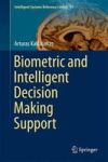 Biometric And Intelligent Decision Making Support Hardcover 2015 Ed.