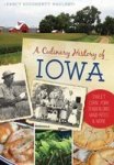 A Culinary History Of Iowa - Sweet Corn Pork Tenderloins Maid-rites & More Paperback
