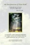 The Transformation of Y our World: Finding Optimism and Serenity During These Difficult Times