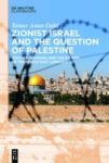 Zionist Israel And The Question Of Palestine - Jewish Statehood And The History Of The Middle East Conflict Hardcover