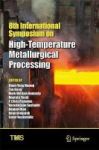 8th International Symposium On High Temperature Metallurgical Processing Hardcover 1st Ed. 2017