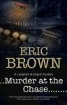 Murder At The Chase: A Locked Room Mystery Set In 1950S England Hardcover First World Publication