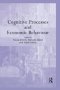 Cognitive Processes And Economic Behaviour   Paperback