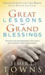 Great Lessons And Grand Blessings - Discover How Grandparents Can Inspire And Transform Their Grandchildren Hardcover