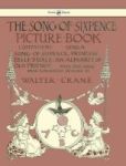 The Song Of Sixpence Picture Book - Containing Sing A Song Of Sixpence Princess Belle Etoile An Alphabet Of Old Friends - Illust
