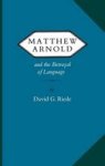Matthew Arnold And The Betrayal Of Language Virginia Victorian Studies