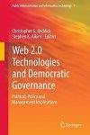 Web 2.0 Technologies And Democratic Governance: Political Policy And Management Implications Public Administration And Informa