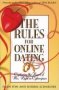 The Rules For Online Dating - Capturing The Heart Of Mr. Right In Cyberspace   Paperback