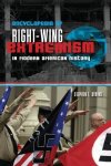 Encyclopedia Of Right-wing Extremism In Modern American History
