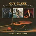 Guy Clark the South Coast Of Texas better Days Cd