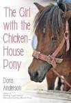 The Girl With The Chicken-house Pony