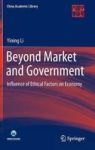 Beyond Market And Government - Influence Of Ethical Factors On Economy Hardcover 2015 Ed.