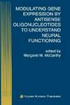 Modulating Gene Expression by Antisense Oligonucleotides to Understand Neural Functioning