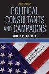 Political Consultants and Campaigns - One Day to Sell Paperback