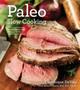 Paleo Slow Cooking   Paperback Original