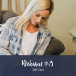 Pre-recorded Webinar 15: Self Care