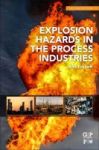 Explosion Hazards In The Process Industries Paperback 2nd Revised Edition