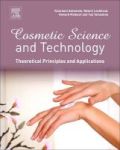 Cosmetic Science And Technology: Theoretical Principles And Applications Hardcover